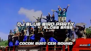 DJ PARTY SLOW BASS ||COCOK BUAT CEK SOUND