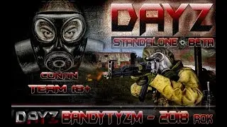 Dayz Standalone BETA ☠ BANDYTYZM I 0.63
