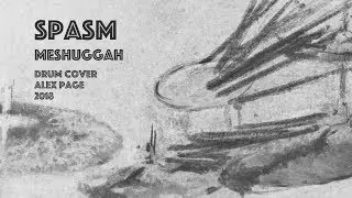 Spasm - Meshuggah // Drum Cover by Alex Page