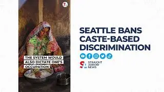 Seattle becomes first US city to ban caste discrimination