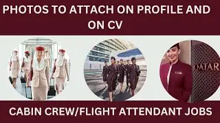 Cabin Crew Photo Requirements For Male And Female Cabin Crew Applicants | CV Photos |Aviation Jobs