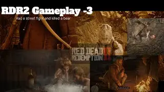 Got into the street fight and had encounter with 1000lb bear.-RDR2 Gameplay-3