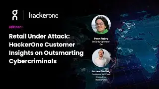 Retail Under Attack: HackerOne Customer Insights on Outsmarting Cybercriminals