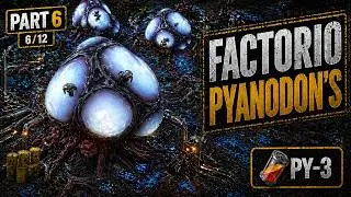 Factorio Pyanodon's Full Mod Pack + %100 Tech Tree Run. Part-6 800 hours.
