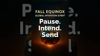 🌍 Fall Equinox 2025 &ndash; 5 Minutes for Peace, Joy, Compassion & Love