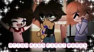 The Afton Kids First Words / FNAF