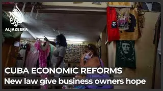 Cuba economic reforms: laws scrap ban on private business