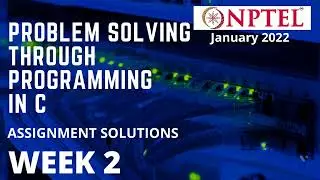 NPTEL | Problem solving through programming in C | Week 2 | Assignment solution |