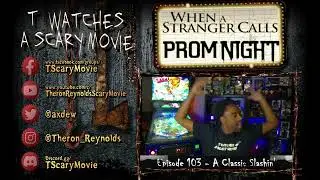 TWASM - Episode 103 (Prom Night '80/When A Stranger Calls '79) 