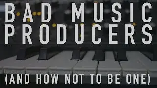 BAD MUSIC PRODUCERS (and how not to be one) | DOM KANE VLOG 092