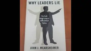 Why Leaders Lie, by John J. Mearsheimer