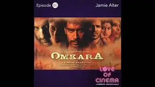 Episode 80: Omkara - with Jamie Alter