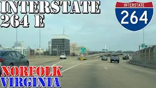 I-264 East - Norfolk - Virginia Beach - Portsmouth - Virginia - 4K Highway Drive
