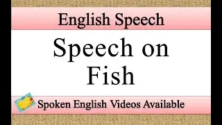 Speech on fish in english | fish speech in english
