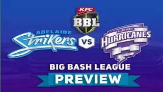 Adelaide strikers Vs Hobart Hurricanes | Dream 11 Team Prediction | Big Bash League |5 January 2022