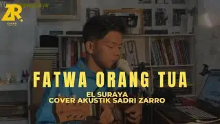 FATWA ORANG TUA || EL SURAYA || COVER SADRI ZARRO || VIRAL ON TIKTOK