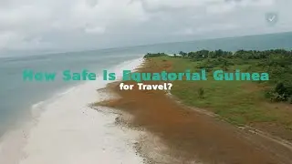 How Safe Is Equatorial Guinea for Travel?