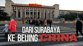Surabaya ke Beijing China: Disambut Suhu Dingin Hampir Minus! (Vlog Cina Bagian 1)