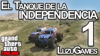EL TANQUE DE LA INDEPENDENCIA Part 1!!! GTA V Online con AlexBY y StaXx - [LuzuGames]