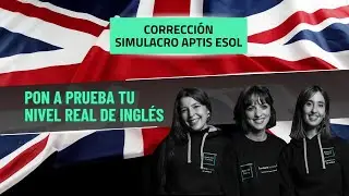 Correcci&oacute;n de Simulacro Aptis ESOL | C&oacute;mo aprobar Aptis A2, B1, B2 o C1