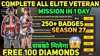HOW TO COMPLETE ALL ELITE AND VETERAN MISSIONS IN FREE FIRE || SEASON 27 ELITE PASS MISSION COMPLETE