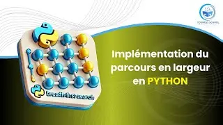 Implémentation du parcours en largeur en PYTHON
