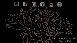 Change |Beginner Animation - Peaceful|