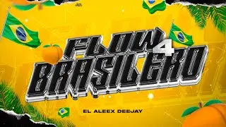 FLOW BRASILERO 4🥵 (INTENSO BUM BUM) - El Aleex Deejay