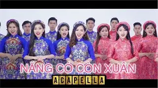 SAIGON CHOIR || NẮNG CÓ CÒN XUÂN - A CAPPELLA