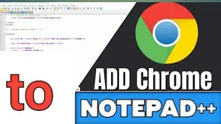 how to add chrome to NOTEPAD++ to run HTML on Google||add another browser like Firefox etc