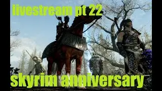🔴 Livestream: Skyrim Anniversary Pt 22 - LEGENDARY DIFFICULTY - RPG  - Peadee Games