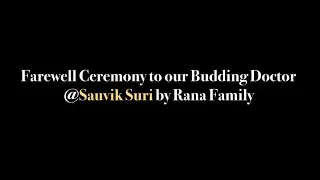 Farewell Ceremony to our Budding Doctor @Sauvik Suri by Rana Hospital Family.