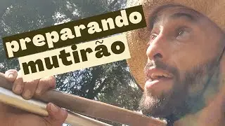 AQUI VAMOS PLANTAR COMIDA - PREPARATIVOS PARA O 1&ordm; MUTIR&Atilde;O DA ITAA&Ccedil;U