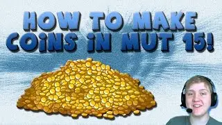 HOW TO MAKE COINS IN MUT 15! 