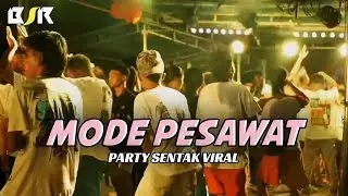 PARTY SENTAK - MODE PESAWAT -_Papa Adung -_REMIX