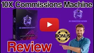 10X Commissions Machine Review ⚠️WARNING⚠️ Don't Get It Before You See This🔥Exclusive Custom Bonuses