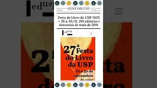 Festa do Livro da USP 2025 &mdash; 26 a 30/11, 210 editoras e descontos de no m&iacute;nimo 50% #livros