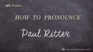 How to Pronounce Paul Ritter (Real Life Examples!)