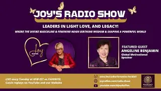 Episode 42 Joy Ruffen Leaders in Light, Love and Legacy   Angeline Benjamin