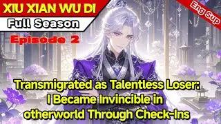 [system]Transmigrated as Talentless Loser:I Became Invincible in otherworld Through Check-Ins【2 of2】