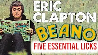 5 Essential Eric Clapton Guitar Licks From John Mayall & The Bluesbreakers &uml;Beano&uml; Album.