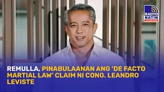 Remulla, pinabulaanan ang ‘de facto martial law’ claim ni Cong. Leandro Leviste