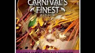 Carla Tapia - Busca la soluci&oacute;n (Carnival&acute;s Finest Riddim) (Prod JML / WMbeats)