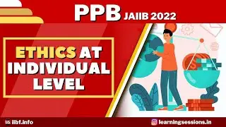 JAIIB PPB LIVE CLASS | ETHICS AT INDIVIDUAL LEVEL | PPB IMPORTANT CONCEPTS | JAIIB AFB EXAM 2022