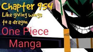 One Piece Chapter 954-Like Giving Wings To A Dragon Manga
