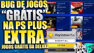 BUG DE JOGOS GR&Aacute;TIS NA PS PLUS EXTRA !!! JOGOS GR&Aacute;TIS DA DELUXE P/TODOS NA EXTRA !!!