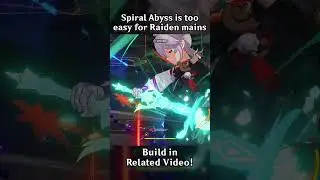 SPIRAL ABYSS IS TOO EASY FOR RAIDEN MAINS