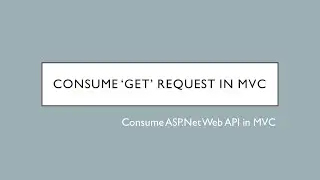 26 - Consume GET Request In ASP.Net MVC | ASP.Net Web API