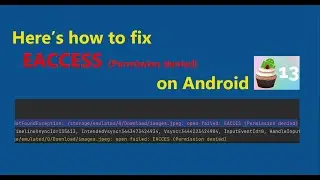 How to fix EACCESS on API 33 or Android 13