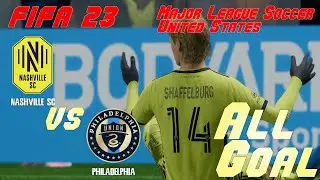 FIFA 23 | 23 MLS | Simulation | Nashville SC vs Philadelphia | All Goals #goals #fifa23